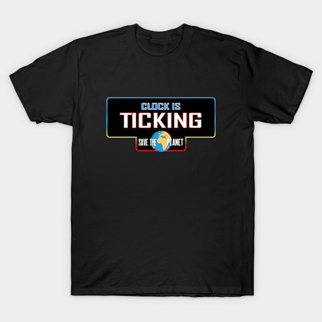 Clock is ticking T-Shirt by lazerwhirl